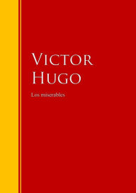 Title: Los miserables: Biblioteca de Grandes Escritores, Author: Victor Hugo
