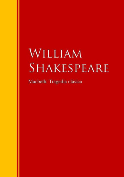 Macbeth: Tragedia clásica: Biblioteca de Grandes Escritores