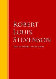 Title: Obras de Robert Louis Stevenson: Biblioteca de Grandes Escritores, Author: Robert Louis Stevenson