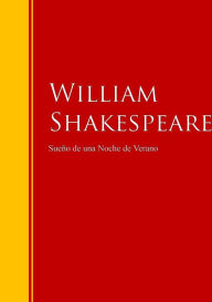 Title: Sueño de una Noche de Verano: Biblioteca de Grandes Escritores, Author: William Shakespeare