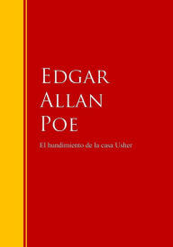 Title: El hundimiento de la casa Usher: Biblioteca de Grandes Escritores, Author: Edgar Allan Poe