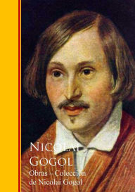 Title: Obras - Coleccion de Nicolai Gogol, Author: Nikolai Gogol