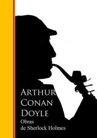 Title: Obras Completas de Sherlock Holmes: Biblioteca de Grandes Escritores, Author: Arthur Conan Doyle