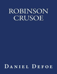 Robinson Crusoe: The original edition of 1920