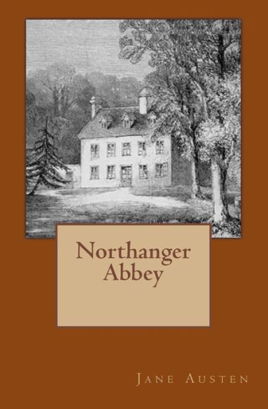 Northanger Abbey: Original Edition of 1903 with Autograph