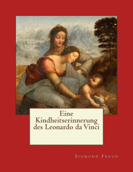 Eine Kindheitserinnerung des Leonardo da Vinci: Originalausgabe von 1910
