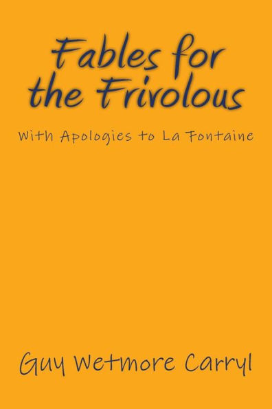 Fables for the Frivolous: With Apologies to La Fontaine