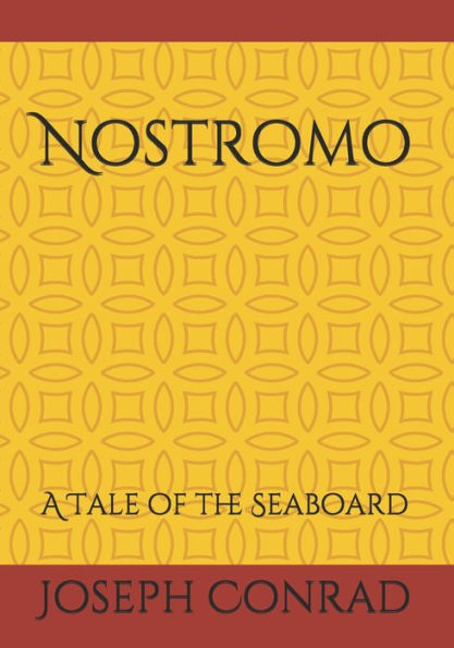 Nostromo: A Tale of the Seaboard