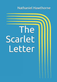 Title: The Scarlet Letter, Author: Nathaniel Hawthorne