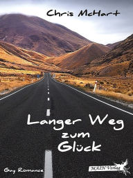 Title: Langer Weg zum Glück, Author: Chris McHart