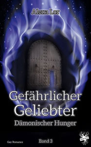 Title: Gefährlicher Geliebter 3, Author: Alexa Lor