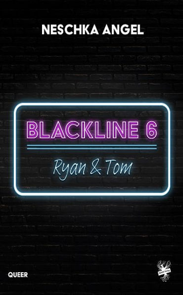 Blackline 6: Ryan & Tom