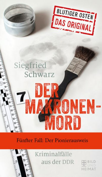 Der Makronenmord: Fünfter Fall: Der Pionierausweis