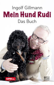 Title: Mein Hund Rudi: Das Buch, Author: Ingolf Gillmann