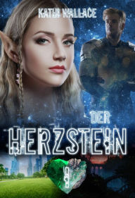 Title: Der Herzstein: Band 1, Author: Kathi Wallace