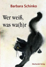 Title: Wer weiß, was wa(h)r, Author: Barbara Schinko