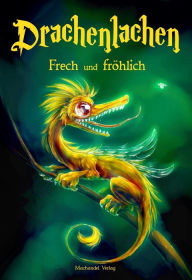 Title: Drachenlachen: Frech und fröhlich, Author: Katja Rocker