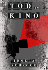 Title: Tod im Kino: Ein Emsland-Krmi, Author: Irmela Schröck