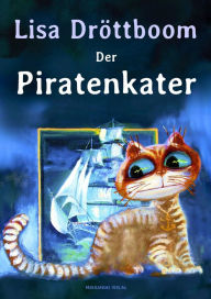 Title: Der PIratenkater, Author: Lisa Dröttboom