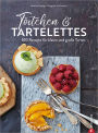 Törtchen & Tartelettes: 100 große und kleine Torten