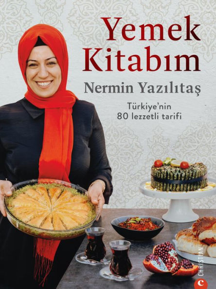 Yemek kitabim: Türkiye'nin 80 lezzetli tarifi