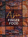 Asia Fingerfood: Die 65 besten Party- und Snackrezepte