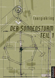 Title: Der Sonnensturm Teil 1 Energiekrieg: Eine Atomkrieg- & Zeitreisengeschichte, Author: Suga Duga