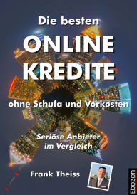 Title: Die besten Online Kredite ohne Schufa und Vorkosten: Seriöse Anbieter im Vergleich, Author: Frank Theiss