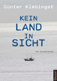 Title: Kein Land in Sicht: Ein Ostsee-Krimi, Author: BKO