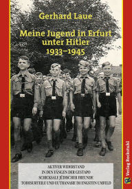 Title: Meine Jugend in Erfurt unter Hitler 1933-1945: Ein Zeitzeuge erzählt, Author: Gerhard Laue
