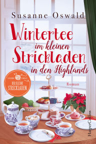 Free to download ebooks for kindle Wintertee im kleinen Strickladen in den Highlands