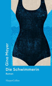 Title: Die Schwimmerin, Author: Gina Mayer