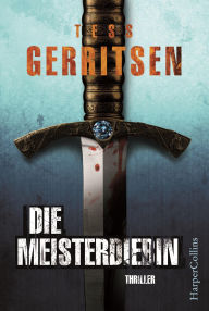 Title: Die Meisterdiebin: Krimi, Author: Tess Gerritsen