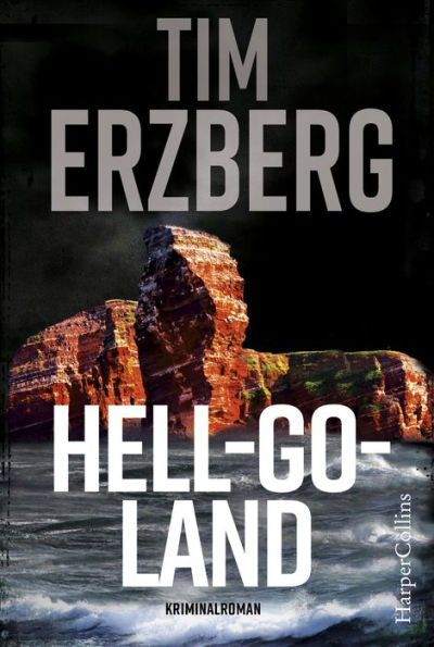 Hell-Go-Land: Nordsee-Thriller