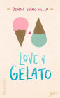 Love & Gelato: Letzte Wünsche, erste Liebe und ganz viel Stracciatella