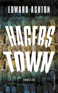 Title: Hagerstown: Thriller, Author: Edward Ashton