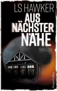Title: Aus nächster Nähe, Author: LS Hawker