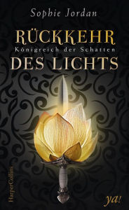 Title: Königreich der Schatten - Rückkehr des Lichts, Author: Sophie Jordan
