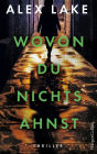 Wovon du nichts ahnst: Psychothriller