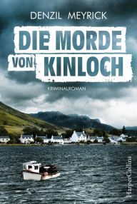 Title: Die Morde von Kinloch: Kriminalroman, Author: Denzil Meyrick