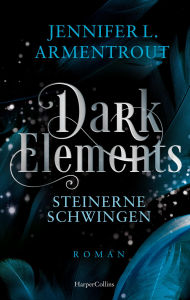 Title: Dark Elements 1 - Steinerne Schwingen, Author: Jennifer L. Armentrout