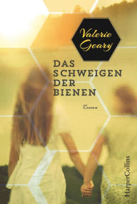 Free books online download google Das Schweigen der Bienen by Valerie Geary iBook DJVU (English Edition)