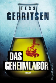 Title: Das Geheimlabor, Author: Tess Gerritsen