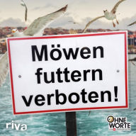 Title: Möwen futtern verboten: 1414 - Die lustigsten 