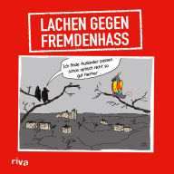 Title: Lachen gegen Fremdenhass, Author: riva Verlag