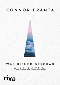 Title: Was bisher geschah, Author: Connor Franta