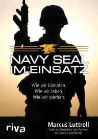 Title: Navy SEAL im Einsatz, Author: Marcus Luttrell