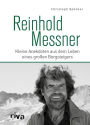 Reinhold Messner: Kleine Anekdoten aus dem Leben eines großen Bergsteigers