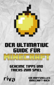 Title: Der ultimative Guide für Minecraft: Geheime Tipps und Tricks zum Spiel, Author: Herobrine Books