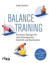 Title: Balancetraining: Die besten Übungen für mehr Gleichgewicht, Stabilität und Koordination, Author: Vlado Suchter